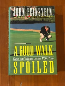A Good Walk Spoiled by John Feinstein SIGNED & Inscribed Fourth Printing