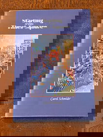 Starting From Times Square By Carol Schmidt SIGNED & Inscribed First Edition