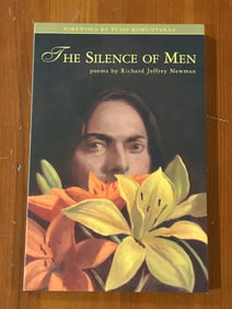 The Silence Of Men Poems by Richard Jeffrey Newman SIGNED First Edition