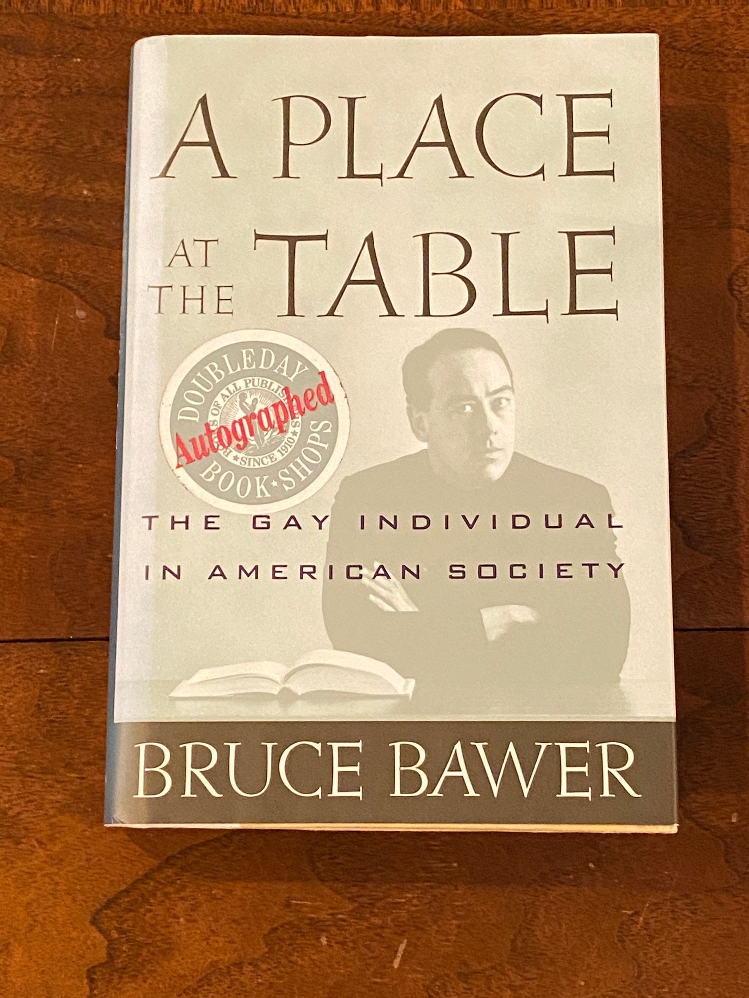 A Place At The Tables The Gay Individual In American Society By Bruce Bawer SIGNED First Edition (1 of 6)