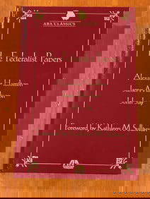 The Federalist Published by ABA Classics Foreword by Kathleen M. Sullivan
