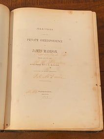 Selections From The Private Correspondence Of James Madison SIGNED Presentation Copy