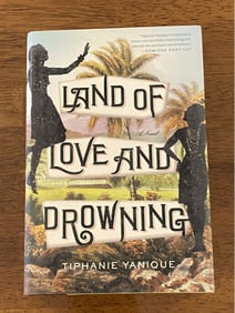 Land Of Love And Drowning By Tiphanie Yanique SIGNED & Inscribed First Edition