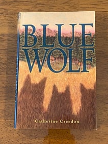Blue Wolf by Catherine Creedon SIGNED & Inscribed First Edition