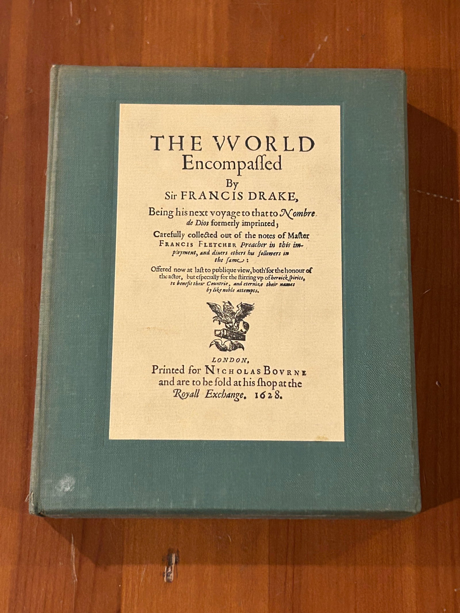 The World Encompassed by Francis Drake Facsimile Edition: The World Encompassed by Francis Drake Facsimile Edition published by The World Publishing Company, Cleveland, 1966