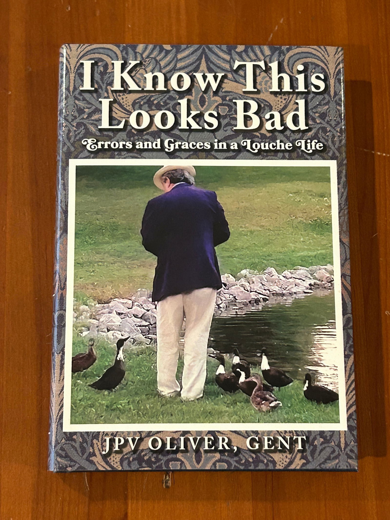 I Know This Looks Bad by JPV Oliver, Gent SIGNED & inscribed First Edition (1 of 7)