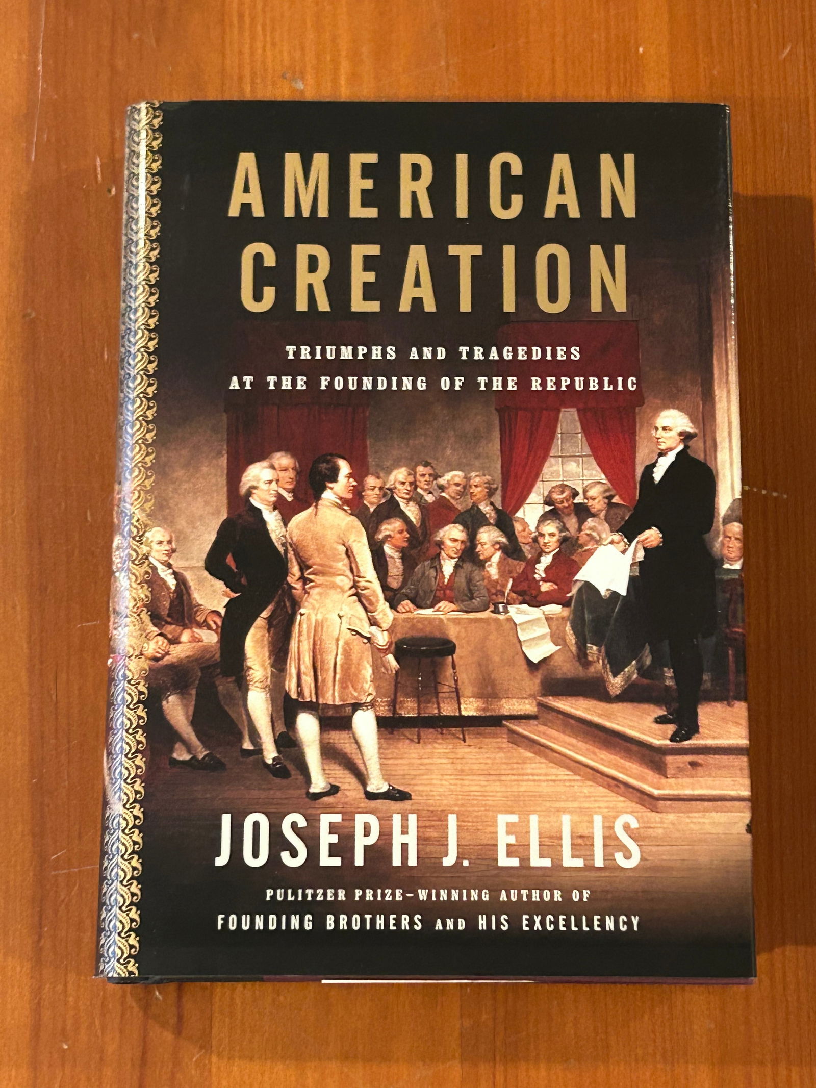 American Creation By Joseph Ellis SIGNED First Edition (1 of 7)