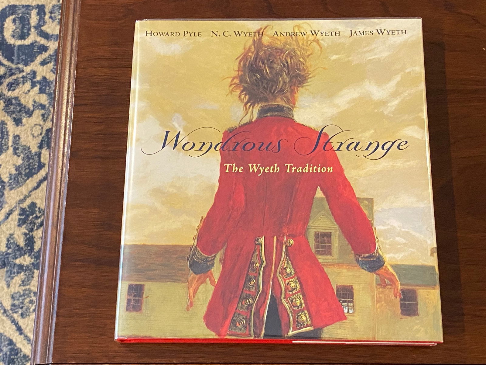 Wondrous Strange The Wyeth Tradition Howard Pyle, N. C. Wyeth, Andrew Wyeth, James Wyeth (1 of 8)