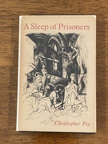 A Sleep Of Prisoners by Christopher Fry First Edition