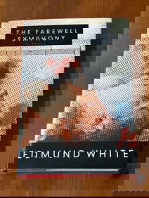 The Farewell Symphony By Edmund White SIGNED First American Edition
