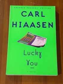 Lucky You by Carl Hiaasen SIGNED & Inscribed Advance Readers' Edition