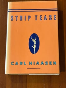 Strip Tease By Carl Hiaasen SIGNED & Inscribed First Edition
