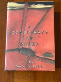 A Conspiracy Of Paper by David Liss SIGNED First Edition