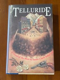 Telluride A Novel Of The West by Susan Clark Schofield SIGNED & Inscribed First Edition