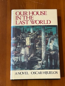 Our House In The Last World by Oscar Hijuelos SIGNED & Inscribed First Edition