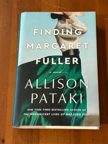 Finding Margaret Fuller by Allison Pataki SIGNED First Edition