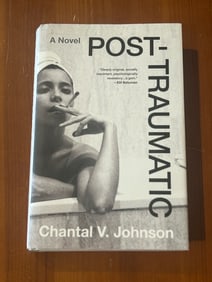 Post-Traumatic by Chantal V. Johnson SIGNED & Inscribed First Edition
