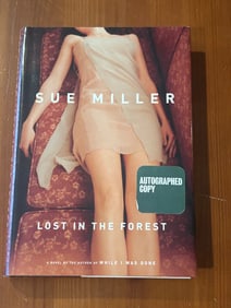 Lost In The Forest By Sue Miller SIGNED First Edition