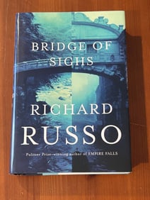 Bridge Of Sighs by Richard Russo SIGNED First Edition