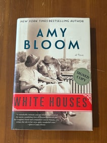 White Houses by Amy Bloom SIGNED First Edition