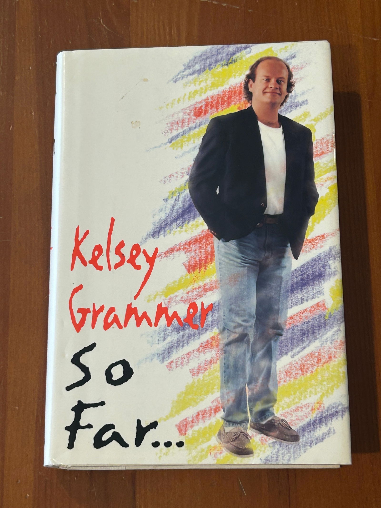 So Far... by Kelsey Grammar SIGNED & Inscribed Second Printing (1 of 7)