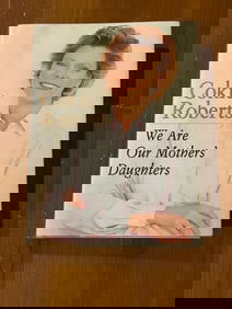 We Are Our Mothers' Daughters by Cokie Roberts SIGNED First Edition