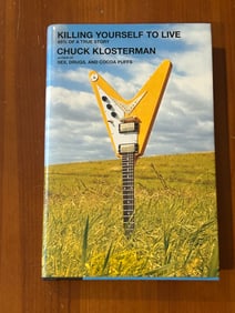 Killing Yourself To Live by Chuck Klosterman SIGNED First Edition