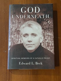 God Underneath Spiritual Memoirs Of A Catholic Priest SIGNED & Inscribed Fourth Printing