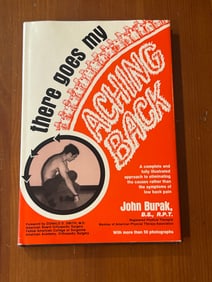 There Goes My Aching Back by John Burak. S.,R.P.T SIGNED First Edition