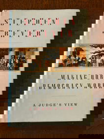 Making Our Democracy Work A Judge's View By Stephen Breyer SIGNED & Inscribed Second Printing