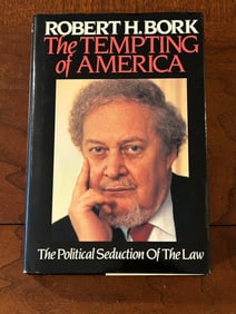 The Tempting Of America By Robert H. Bork SIGNED Later Printing