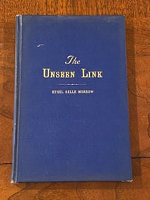 The Unseen Link By Ethel Belle Morrow RARE SIGNED First Edition