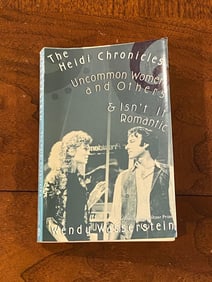 The Heidi Chronicles Uncommon Women And Other S & Isn't It Romantic By Wendy Wasserstein SIGNED