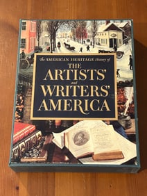 The American Heritage History Of The Artists' And Writers' America In Two Volumes