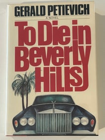 To Die In Beverly Hills by Gerald Petievich SIGNED & Inscribed First Edition