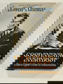 Good Evening Everybody by Lowell Thomas SIGNED First Edition