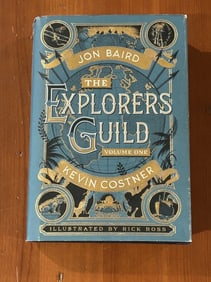 The Explorers Guild Volume One by Jon Baird and Kevin Costner SIGNED First Edition