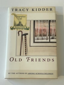 Old Friends by Tracy Kidder SIGNED First Edition