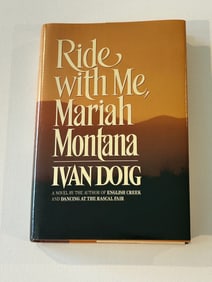Ride With Me, Mariah Montana by Ivan Doig SIGNED & Inscribed First Edition