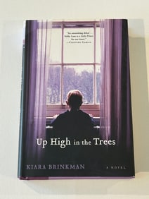 Up High In The Trees by Kiara Brinkman SIGNED & Inscribed First Edition
