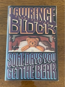 Some Days You Get The Bear By Lawrence Block SIGNED First Edition