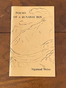 Poems Of A Runaway Boy By Sigmund Weiss SIGNED