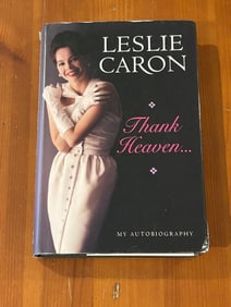 Thank Heaven My Autobiography by Leslie Caron SIGNED First Edition