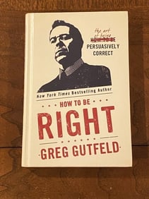 How To Be Right by Greg Gutfeld SIGNED First Edition