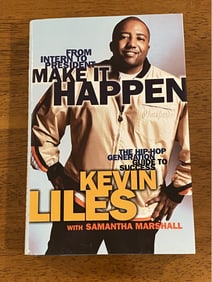 Make It Happen From Intern To President By Kevin Liles SIGNED & Inscribed First Edition