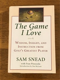 The Game I Love By Sam Snead SIGNED First Edition