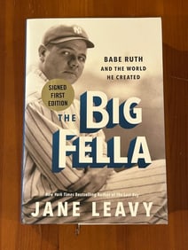 Big Fella Babe Ruth And The World He Created By Jane Leavy SIGNED First Edition