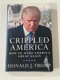 Crippled America by Donald J. Trump SIGNED Limited Numbered First Edition