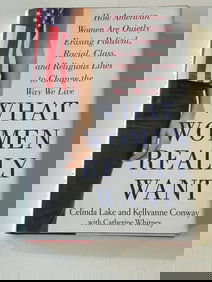 What Women Really Want by Celinda Lake and Kellyanne Conway SIGNED Second Printing