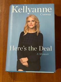 Here's The Deal A Memoir by Kellyanne Conway SIGNED First Edition